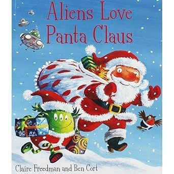 Aliens Love Panta Claus